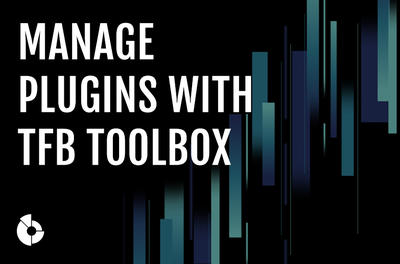 New approach to plugin management with the TFB Toolbox