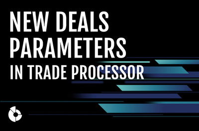 New deals detailing in Trade Processor