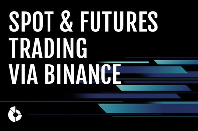 Expanding crypto offering with Binance Spot and Futures