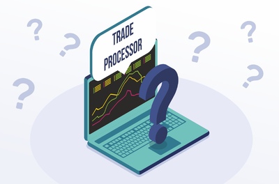 Trade Processor Q&A